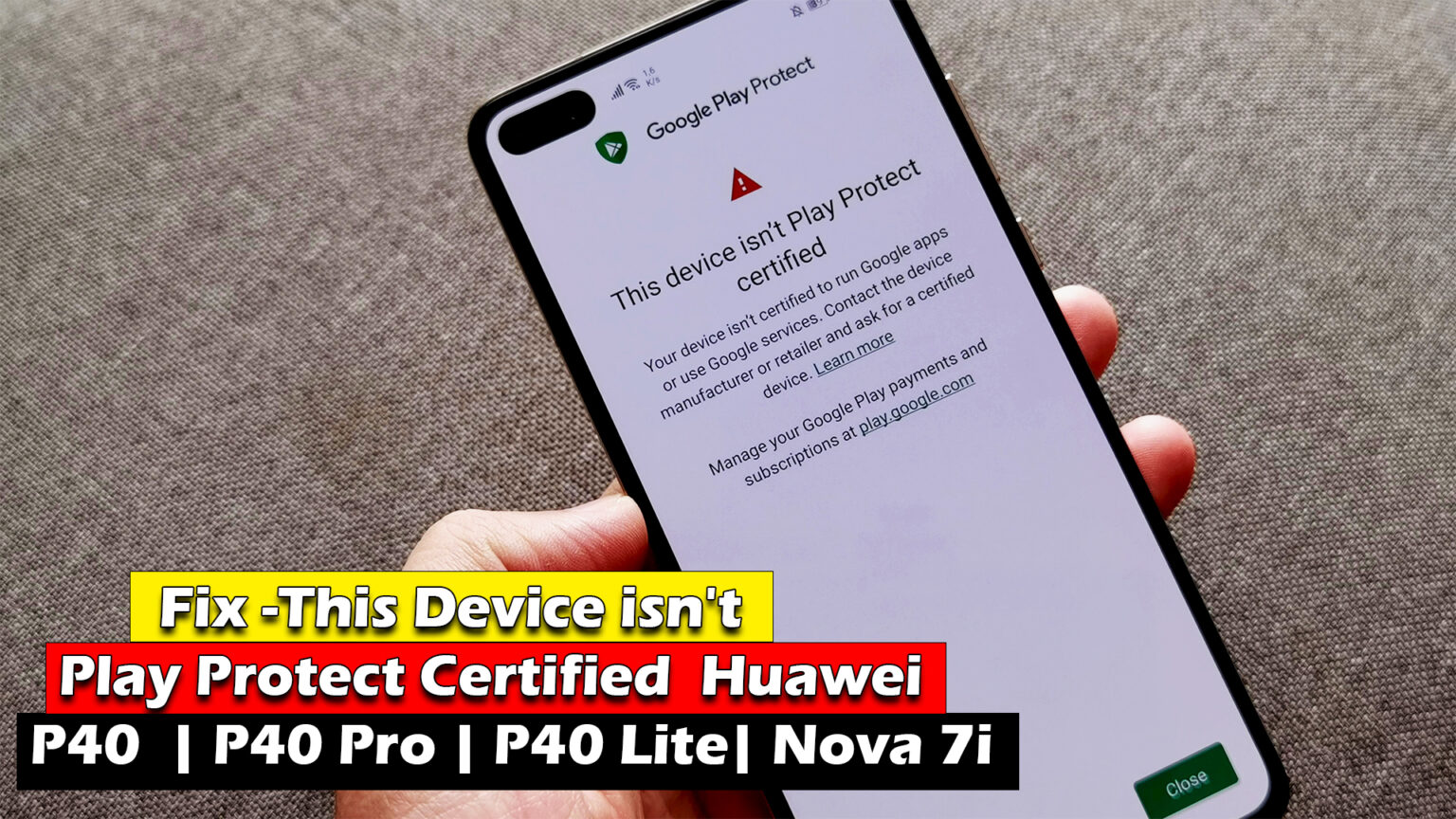 FIX "This Device isn't Play Protect Certified" Huawei P40 P40 Pro